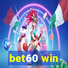 bet60 win